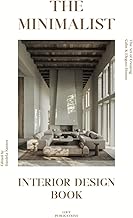 The Minimalist – Interior Design Book: The Art of Creating Calm & Elegant Spaces