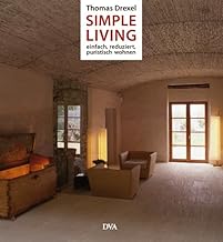 Simple Living: Einfach, reduziert und puristisch wohnen –