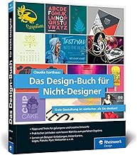 Das Design-Buch für Nicht-Designer: Gute Gestaltung ist einfacher, als Sie denken