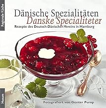Dänische Spezialitäten – Danske Specialiteter: Hrsg.: Deutsch-Dänischer Verein in Hamburg (R…
