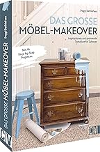 Upcycling – Das große Möbel-Makeover Buch: Einzigartige Unikate für zuhause ganz einfach sel…