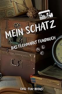 „Mein Schatz – Das Flohmarkt Fundbuch“: Informationen von 100 Trödelmarkt Besuchen selbst eintra…