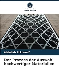 Der Prozess der Auswahl hochwertiger Materialien