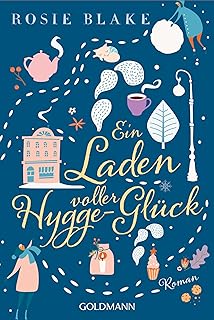 Ein Laden voller Hygge-Glück: Roman