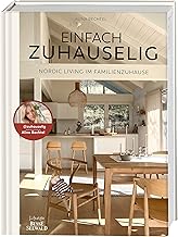 Einfach zuhauselig. Nordic Living im Familienzuhause: Einfach zuhause lig skandinavisch wohnen mi…