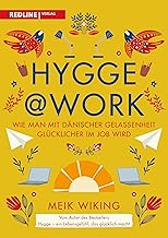 Hygge @ Work: Wie man mit dänischer Gelassenheit glücklicher im Job wird