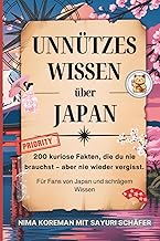 Unnützes Wissen über Japan: 200 kuriose Fakten, die du nie brauchst – aber nie wieder vergisst.