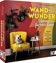 Wandgestaltung – Wand-Wunder. Makeover für jeden Raum: Wände kreativ gestalten mit genialen M…