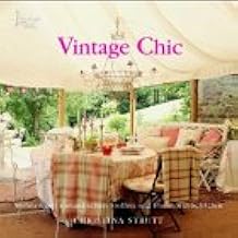 Vintage Chic. Wohnen mit romantischen Stoffen und Flohmarkt-Schätzen