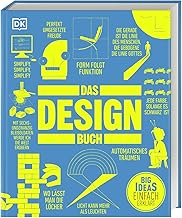 Big Ideas. Das Design-Buch: Big Ideas – einfach erklärt. Über 90 bedeutende Konzepte und Bewe…