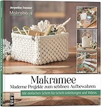 Makramee – Moderne Projekte zum schönen Aufbewahren: Mit einfachen Schritt-für-Schritt-Anleitun…