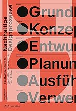 Nachhaltige Designprozesse: Leitfaden für die gestalterische Praxis und Lehre
