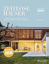 Zeitlose Häuser: In der Tradition der Moderne – Minimalistisch, klar, reduziert. 100 Jahre Bauha…