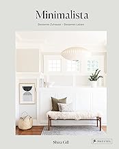 Minimalista: Besseres Zuhause – besseres Leben: Die Schritt-für-Schritt-Anleitung für mehr Klar…