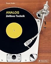 Analog: Zeitlose Technik – Klang, Bild, Kommunikation und Information: eine nostalgische Reise in…