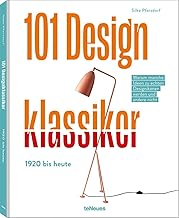 101 Designklassiker: 1920 bis heute Warum manche Ideen zu echten Designikonen werden und andere n…