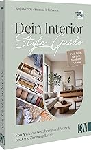 Dein Interior Style Guide: Von A wie Aufbewahrung und Akustik bis Z wie Zimmerpflanze – Entdeck…
