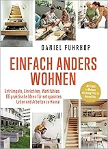 Einfach anders wohnen: Entrümpeln, Einrichten, Wohlfühlen: 66 praktische Ideen für entspanntes…
