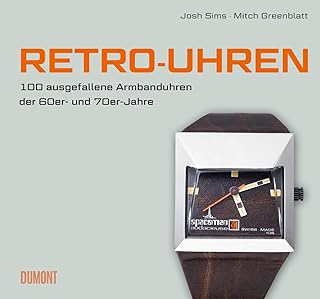 Retro-Uhren: 100 ausgefallene Armbanduhren der 60er- und 70er-Jahre